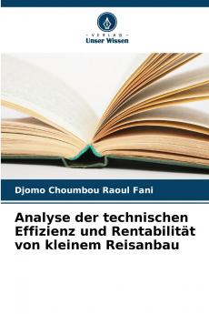 Analyse der technischen Effizienz und Rentabilität von kleinem Reisanbau