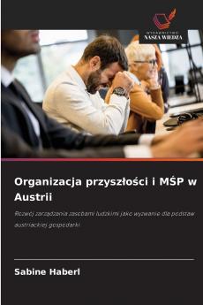 Organizacja przyszłości i MŚP w Austrii