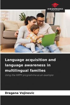 Language acquisition and language awareness in multilingual families