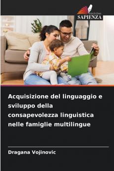 Acquisizione del linguaggio e sviluppo della consapevolezza linguistica nelle famiglie multilingue