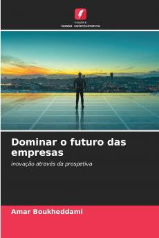 Dominar o futuro das empresas