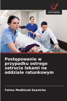 Postępowanie w przypadku ostrego zatrucia lekami na oddziale ratunkowym