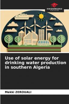 Use of solar energy for drinking water production in southern Algeria