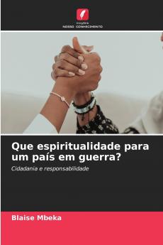 Que espiritualidade para um país em guerra?