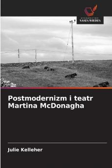 Postmodernizm i teatr Martina McDonagha