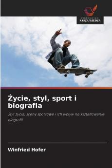 Życie styl sport i biografia