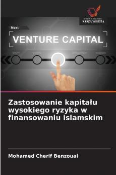 Zastosowanie kapitału wysokiego ryzyka w finansowaniu islamskim