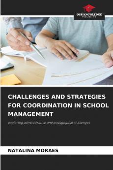 CHALLENGES AND STRATEGIES FOR COORDINATION IN SCHOOL MANAGEMENT