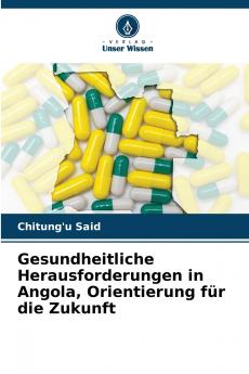 Gesundheitliche Herausforderungen in Angola Orientierung für die Zukunft
