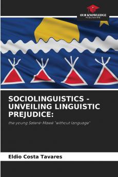 SOCIOLINGUISTICS - UNVEILING LINGUISTIC PREJUDICE