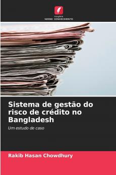 Sistema de gestão do risco de crédito no Bangladesh