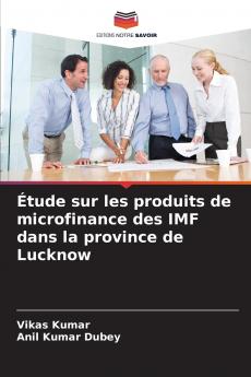 Étude sur les produits de microfinance des IMF dans la province de Lucknow