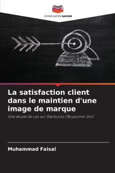 La satisfaction client dans le maintien d'une image de marque