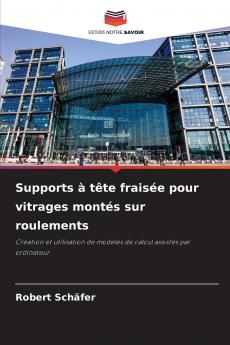 Supports à tête fraisée pour vitrages montés sur roulements