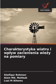 Charakterystyka wiatru i wpływ zacienienia wieży na pomiary