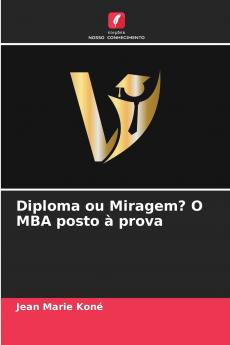 Diploma ou Miragem? O MBA posto à prova