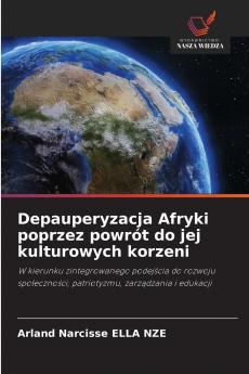 Depauperyzacja Afryki poprzez powrót do jej kulturowych korzeni