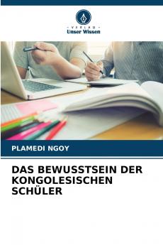 DAS BEWUSSTSEIN DER KONGOLESISCHEN SCHÜLER
