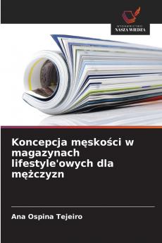 Koncepcja męskości w magazynach lifestyle'owych dla mężczyzn