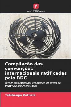 Compilação das convenções internacionais ratificadas pela RDC