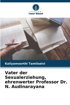 Vater der Sexualerziehung ehrenwerter Professor Dr. N. Audinarayana