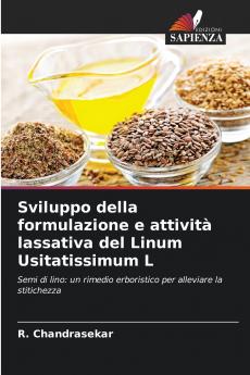 Sviluppo della formulazione e attività lassativa del Linum Usitatissimum L