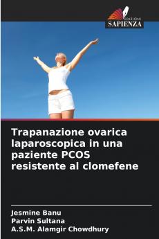 Trapanazione ovarica laparoscopica in una paziente PCOS resistente al clomefene