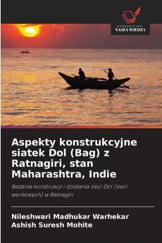 Aspekty konstrukcyjne siatek Dol (Bag) z Ratnagiri stan Maharashtra Indie