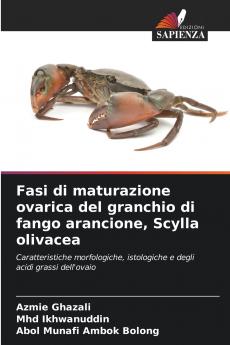 Fasi di maturazione ovarica del granchio di fango arancione Scylla olivacea