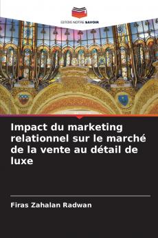 Impact du marketing relationnel sur le marché de la vente au détail de luxe