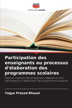 Participation des enseignants au processus d'élaboration des programmes scolaires