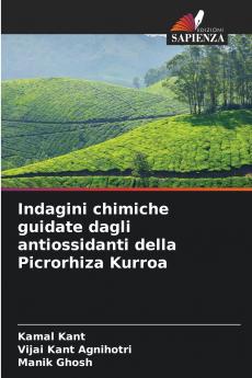 Indagini chimiche guidate dagli antiossidanti della Picrorhiza Kurroa