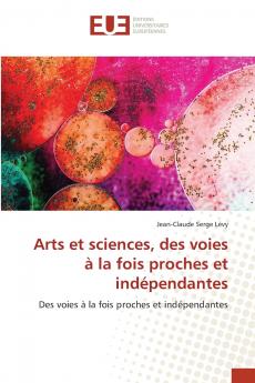 Arts et sciences des voies à la fois proches et indépendantes
