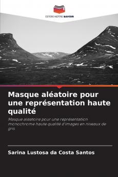 Masque aléatoire pour une représentation haute qualité