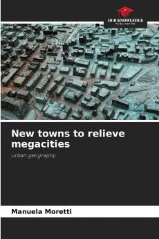 New towns to relieve megacities