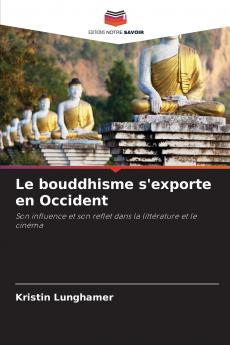 Le bouddhisme s'exporte en Occident