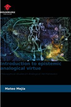 Introduction to epistemic analogical virtue