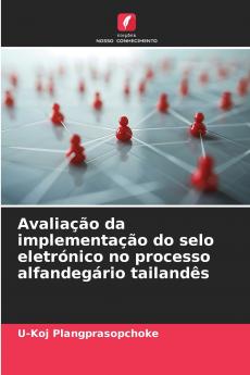Avaliação da implementação do selo eletrónico no processo alfandegário tailandês