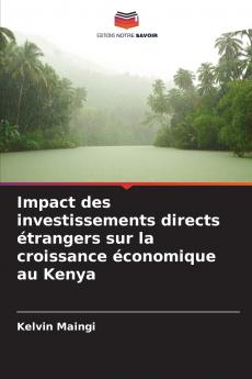 Impact des investissements directs étrangers sur la croissance économique au Kenya
