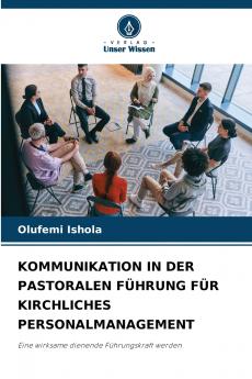 KOMMUNIKATION IN DER PASTORALEN FÜHRUNG FÜR KIRCHLICHES PERSONALMANAGEMENT