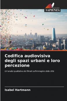 Codifica audiovisiva degli spazi urbani e loro percezione