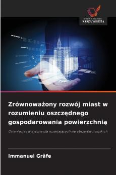 Zrównoważony rozwój miast w rozumieniu oszczędnego gospodarowania powierzchnią