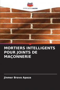 MORTIERS INTELLIGENTS POUR JOINTS DE MAÇONNERIE
