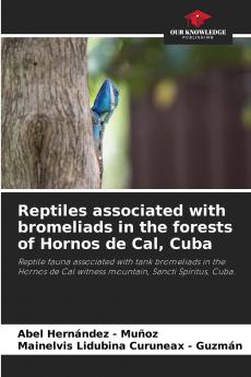 Reptiles associated with bromeliads in the forests of Hornos de Cal Cuba