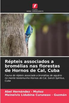 Répteis associados a bromélias nas florestas de Hornos de Cal Cuba
