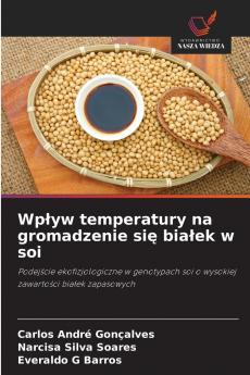 Wpływ temperatury na gromadzenie się białek w soi