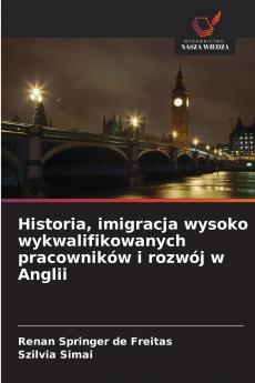 Historia imigracja wysoko wykwalifikowanych pracowników i rozwój w Anglii