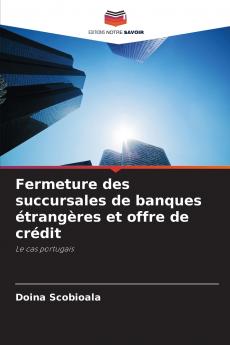 Fermeture des succursales de banques étrangères et offre de crédit