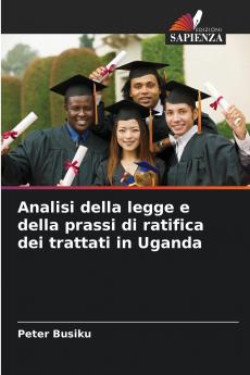 Analisi della legge e della prassi di ratifica dei trattati in Uganda