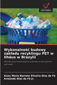 Wykonalność budowy zakładu recyklingu PET w Ilhéus w Brazylii